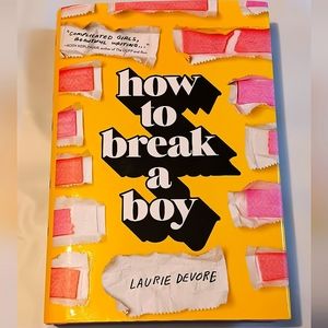 How To Break A Boy-by-Laurie Devore